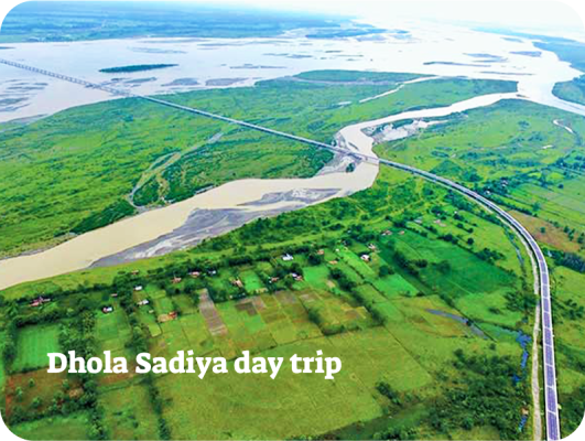 Dhola Sadiya day trip